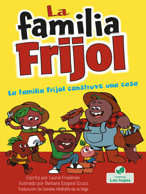 cover image of La familia Frijol construye una casa (The Beans Build a House)